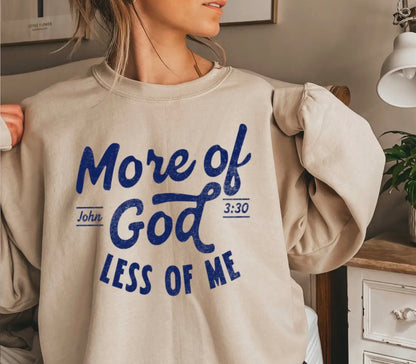 More of God Sweatshirt